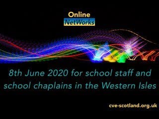 School Staff and Chaplains Together Online! (Western Isles 8th June)