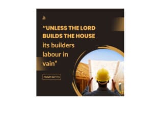 Unless the Lord builds the house...