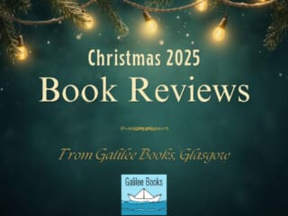 Christmas 2025 Book Reviews from Galilee Books Glasgow