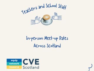 CVE Scotland Teacher and School Staff Meet-ups